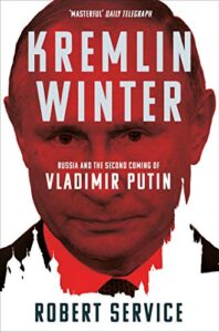 Kremlin Winter Russia and the Second Coming of Vladimir Putin