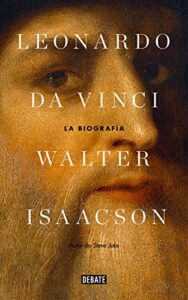 Leonardo da Vinci: La biografía de Walter Isaacson