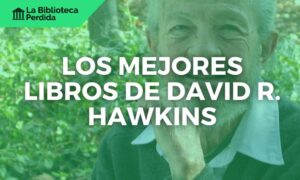 Los Mejores Libros de David R. Hawkins