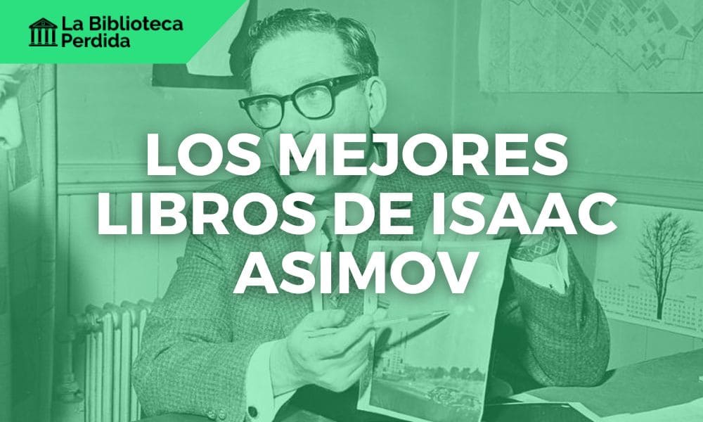 Los Mejores Libros de Isaac Asimov