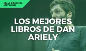 Los Mejores Libros de Dan Ariely