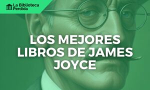 Los mejores libros de James Joyce