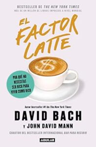 Resumen de El Factor Latte de David Bach