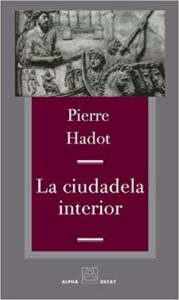 Resumen de La ciudadela interior de Pierre Hadot
