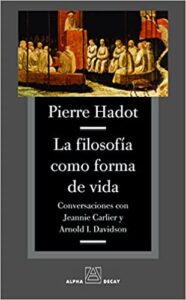 Resumen de La filosofía como forma de vida de Pierre Hadot