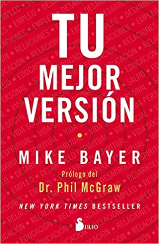 Resumen de Tu mejor versión de Mike Bayer