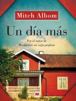 Resumen de Un día más de Mitch Albom