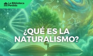¿Qué es La Naturalismo?