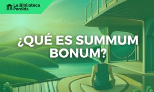 ¿Qué es Summum Bonum?